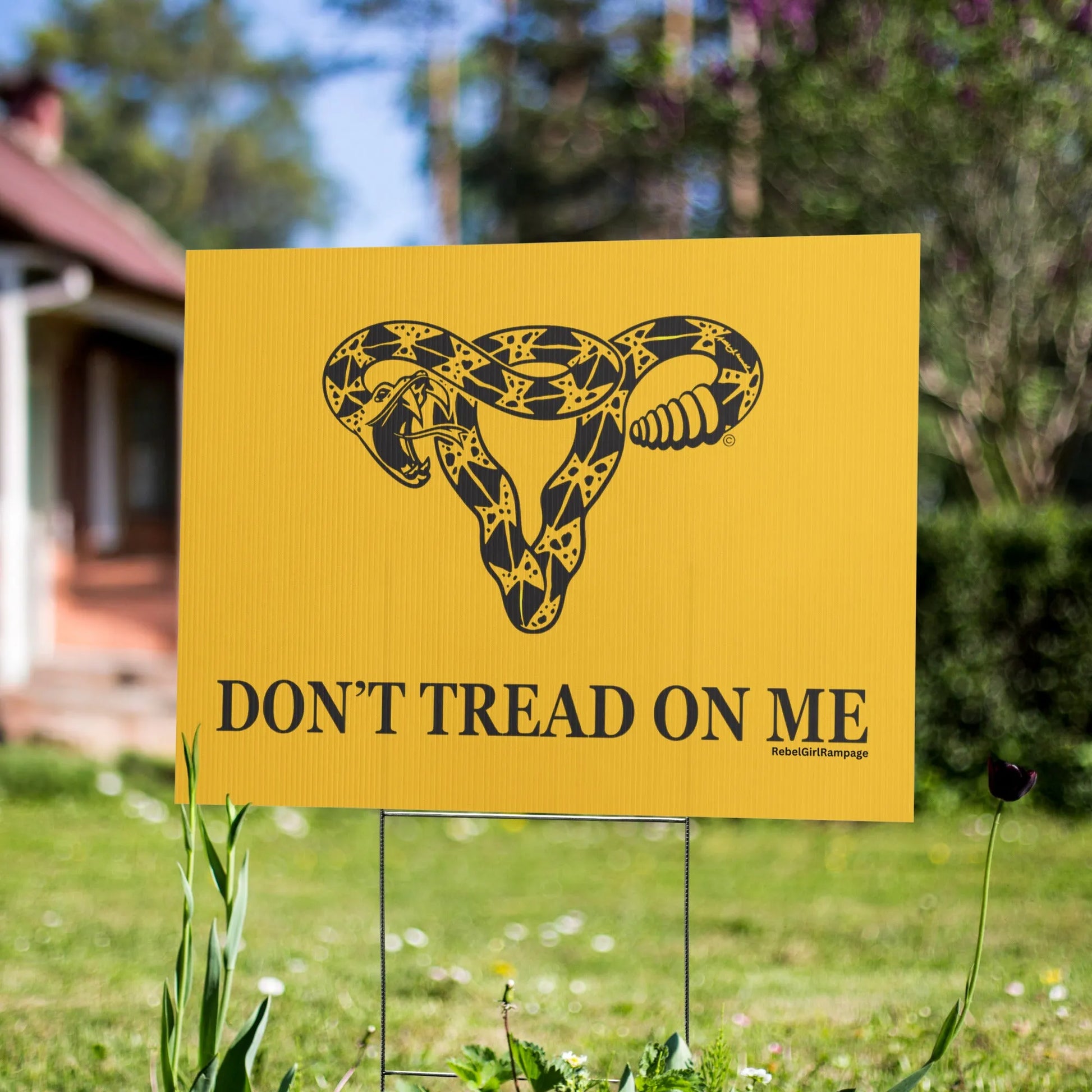 Don’t Tread On Me Uterus Plastic yard sign, Women’s Reproductive Rights, Pro Choice, My Body My Choice, Anne Lesniak, Rebel Girl Rampage
