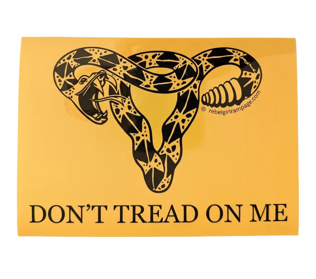 Don’t Tread On Me Feminist Uterus Car Bumper Sticker, Rebel Girl Rampage