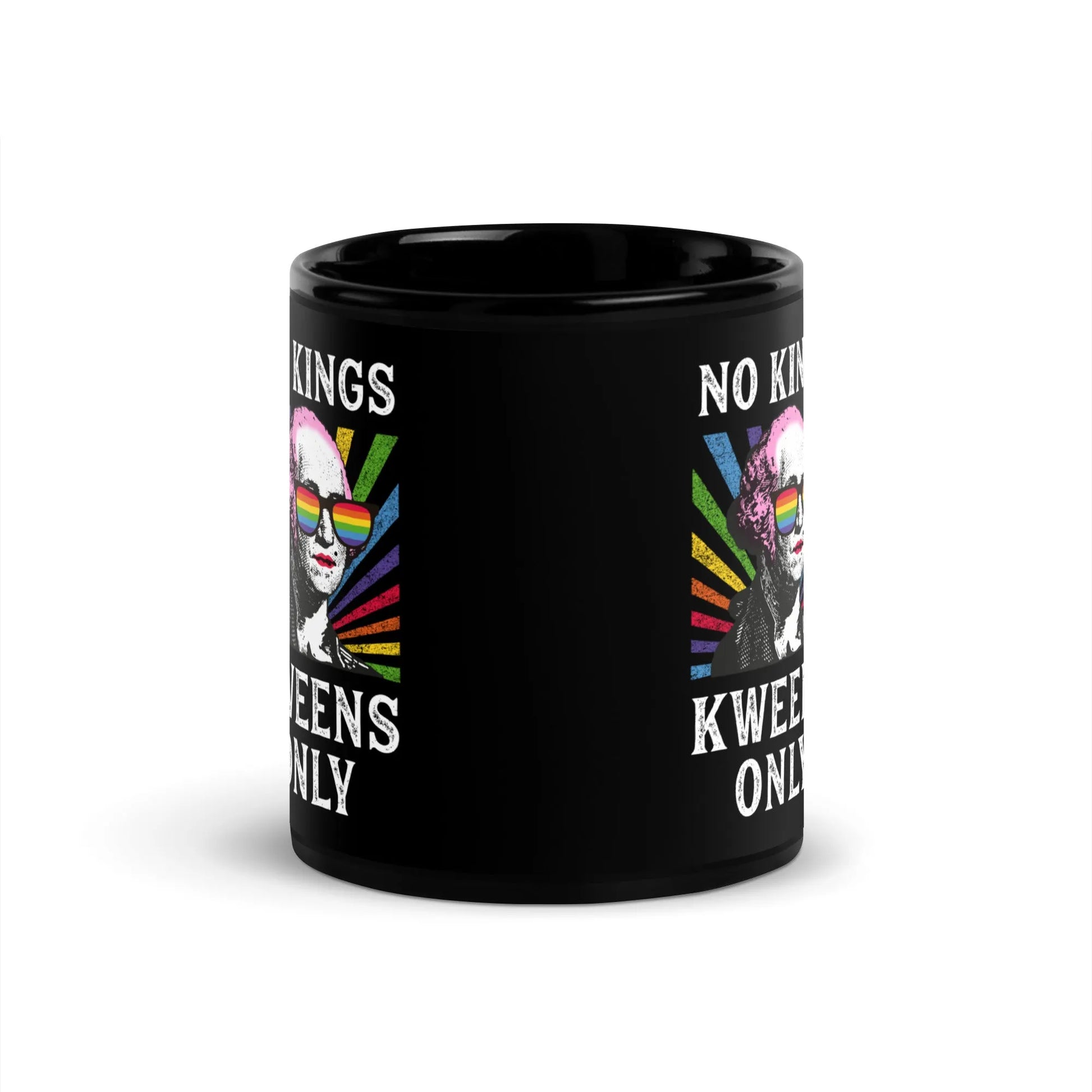 Kweens Only Black Ceramic Coffee Mug, No Kings Queens Only, LGBTQ Pride, George Washington Drag, Rainbow Fabulous, Anne Lesniak, Rebel Girl Rampage