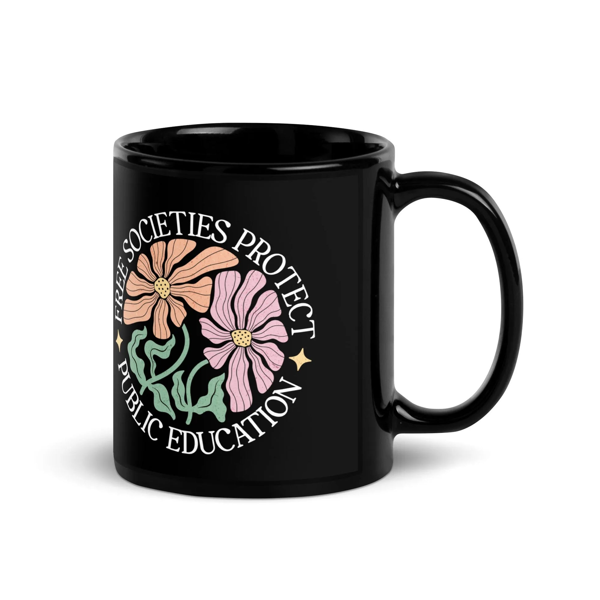 Free Societies Protect Public Education floral circular graphic on a Black Ceramic Coffee Mug, Rogue Petal CO, Rebel Girl Rampage