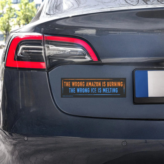 The Wrong Amazon is Burning Car magnet, Wrong ICE is Melting, Rebel Girl Rampage