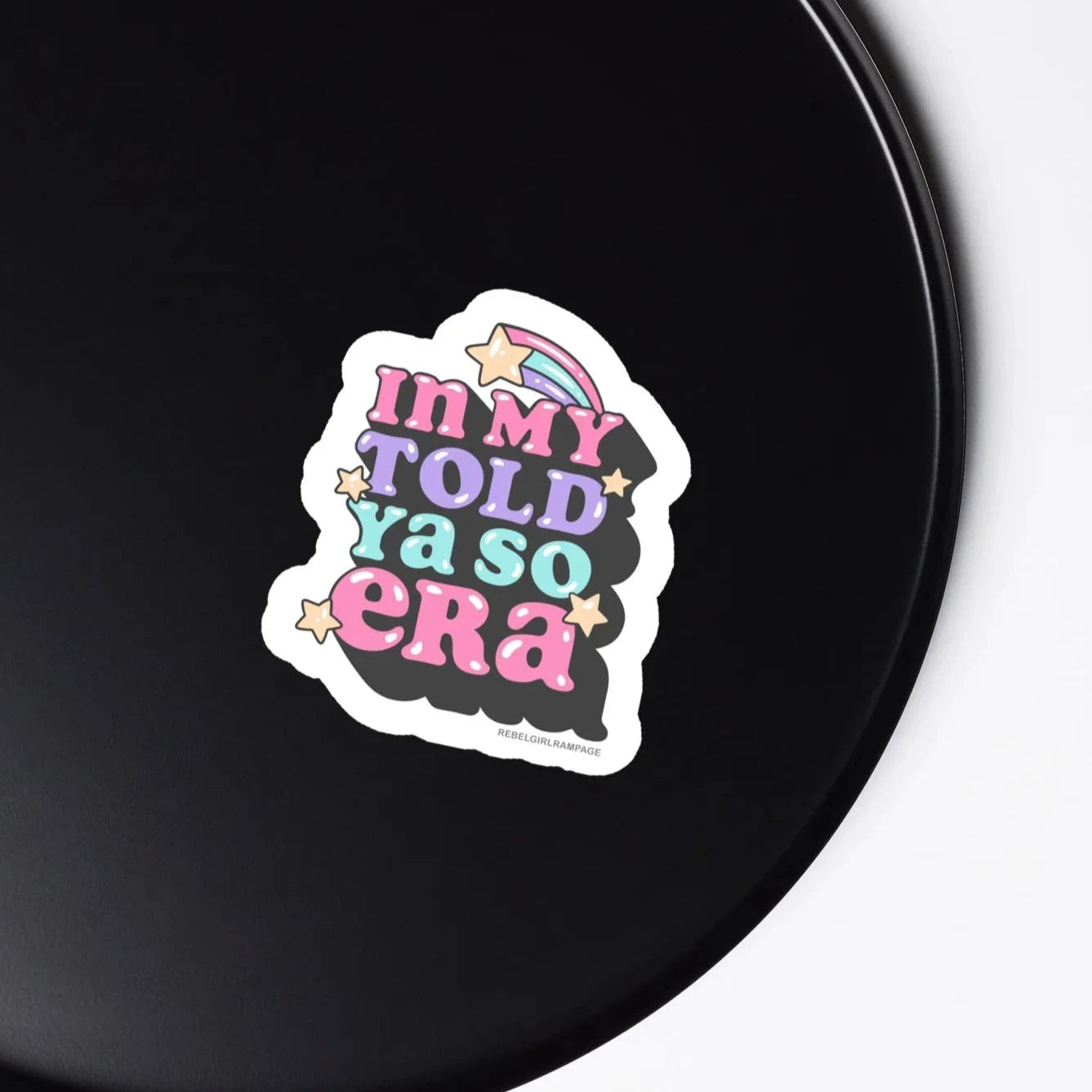 In My Told Ya So Era Refrigerator Magnet, Retro Graphic Design, FAFO, Rebel Girl Rampage