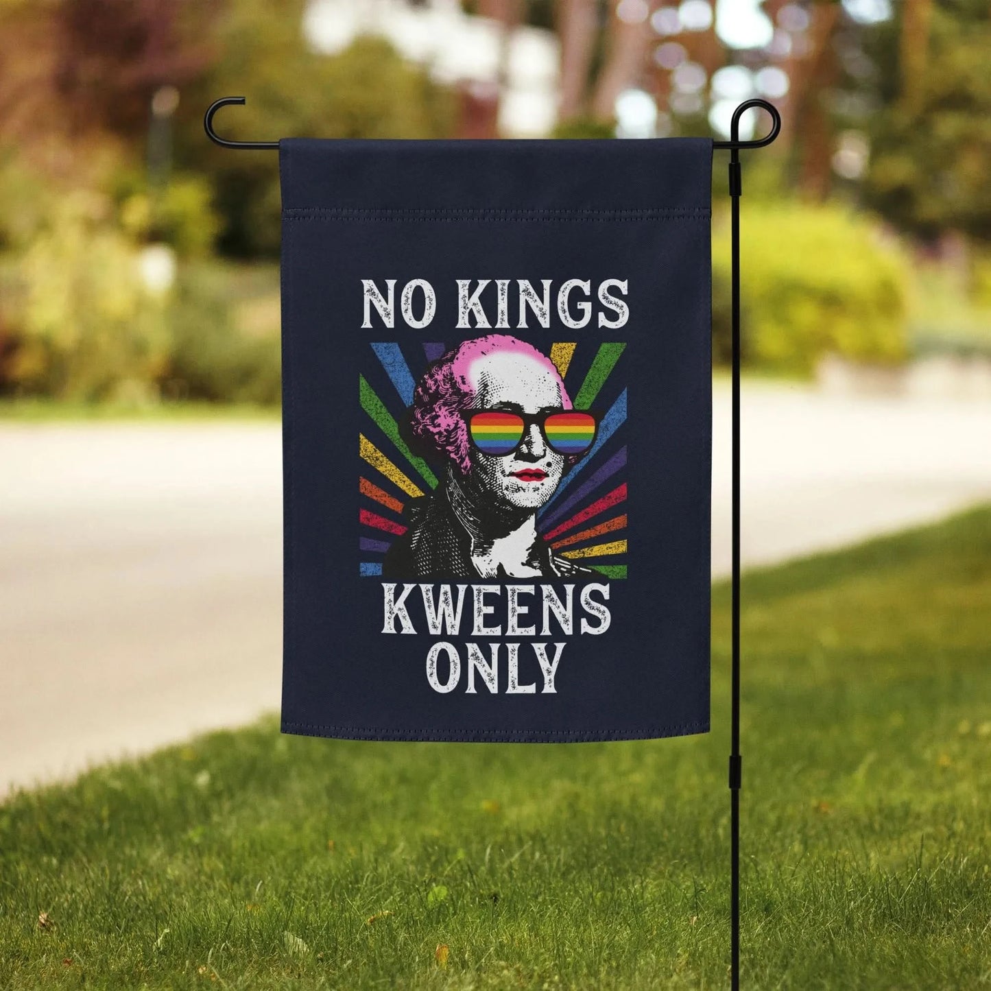 No Kings, Queens Only George Washington rainbow pride glasses funny, groovy, disco, garden flag, Rebel Girl Rampage
