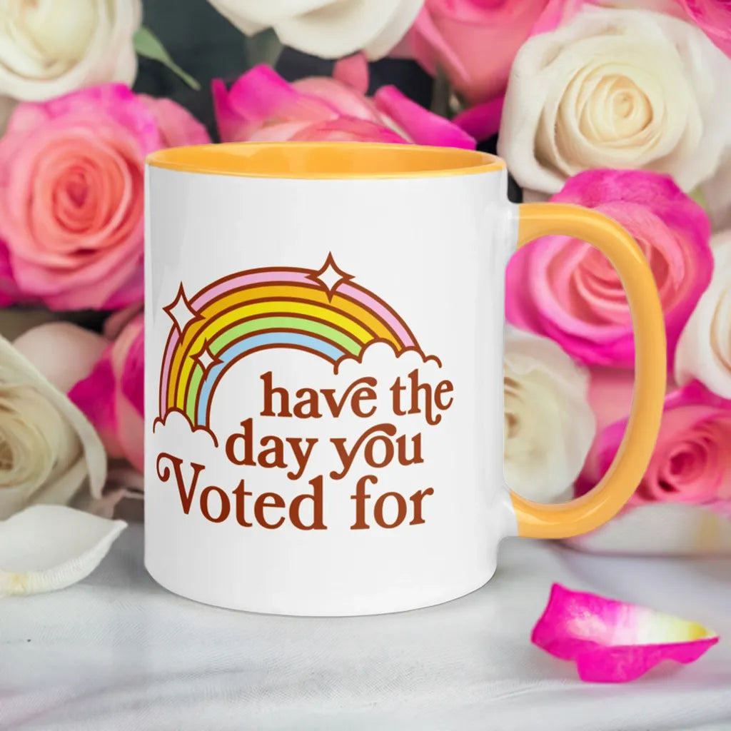 Have The Day You Voted For Ceramic Mug, Rebel Girl Rampage