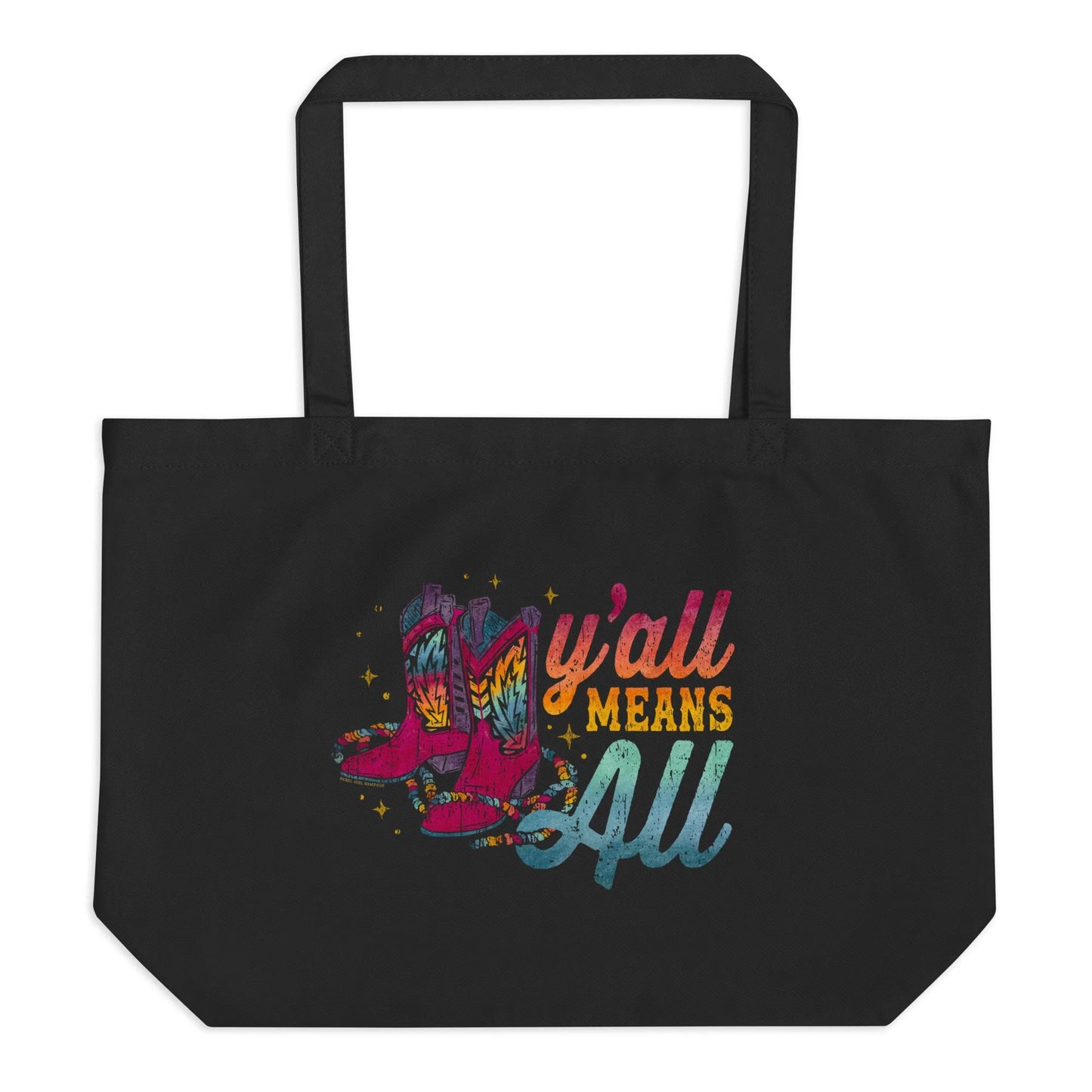 Y’all Means All Boots Organic Tote Bag