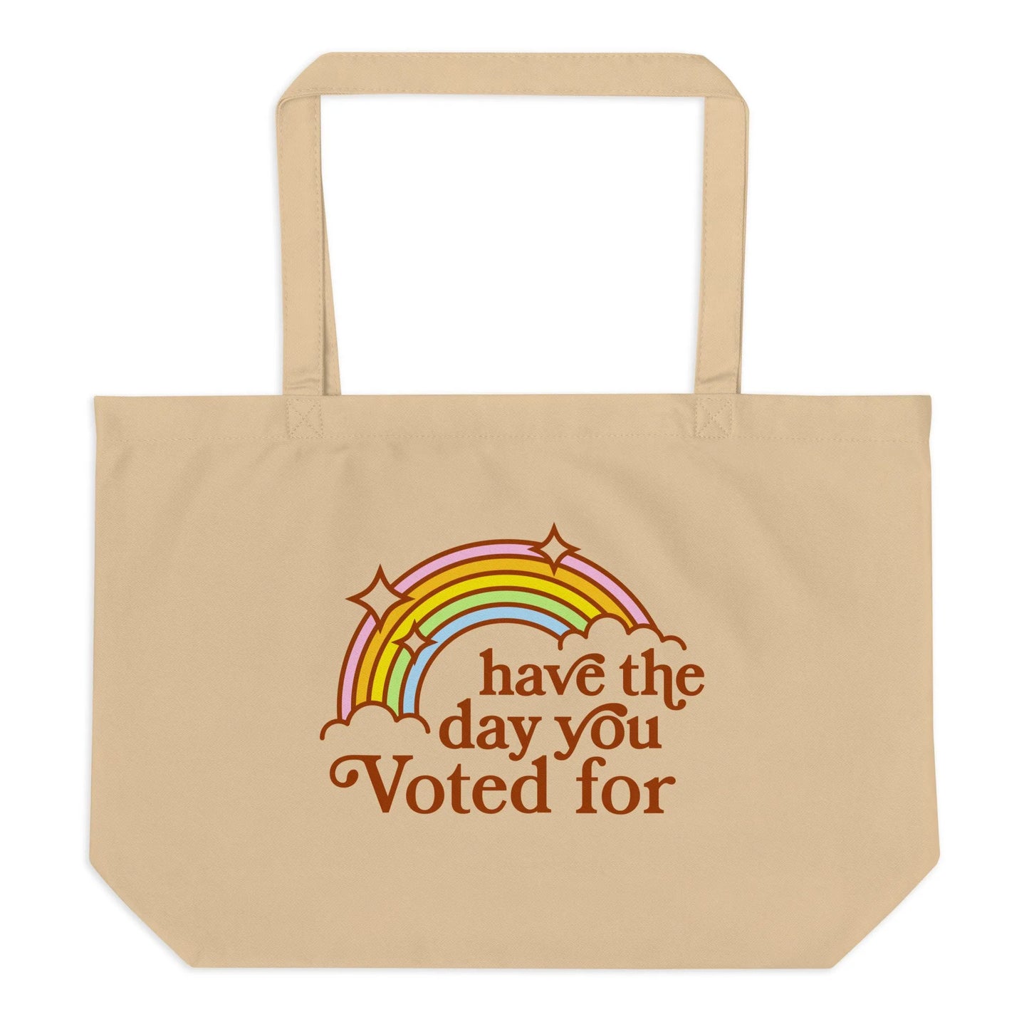 Have The Day You Voted For Large Heavy Cotton Canvas Tote Bag, Eco Friendly Market Bag, Reusable Shopping bag, Rebel Girl Rampage