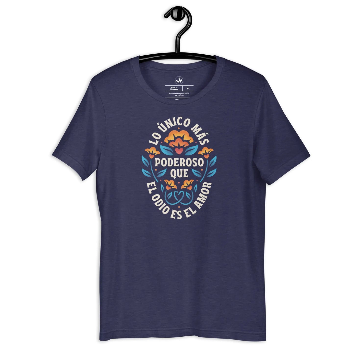 Navy Unisex T Shirt with floral graphic and words that say, "Lo unico mas poderoso que el odio es el amor." Love is more powerful than hate bad bunny Spanish quote Super Bowl halftime show, Rebel Girl Rampage