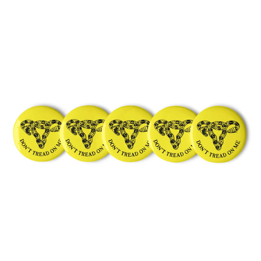 Don’t Tread On Me Uterus Pinback Button Set
