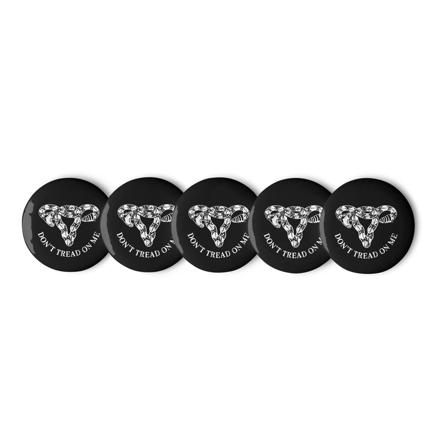 Don’t Tread On Me Uterus Black and White Pinback Button Set