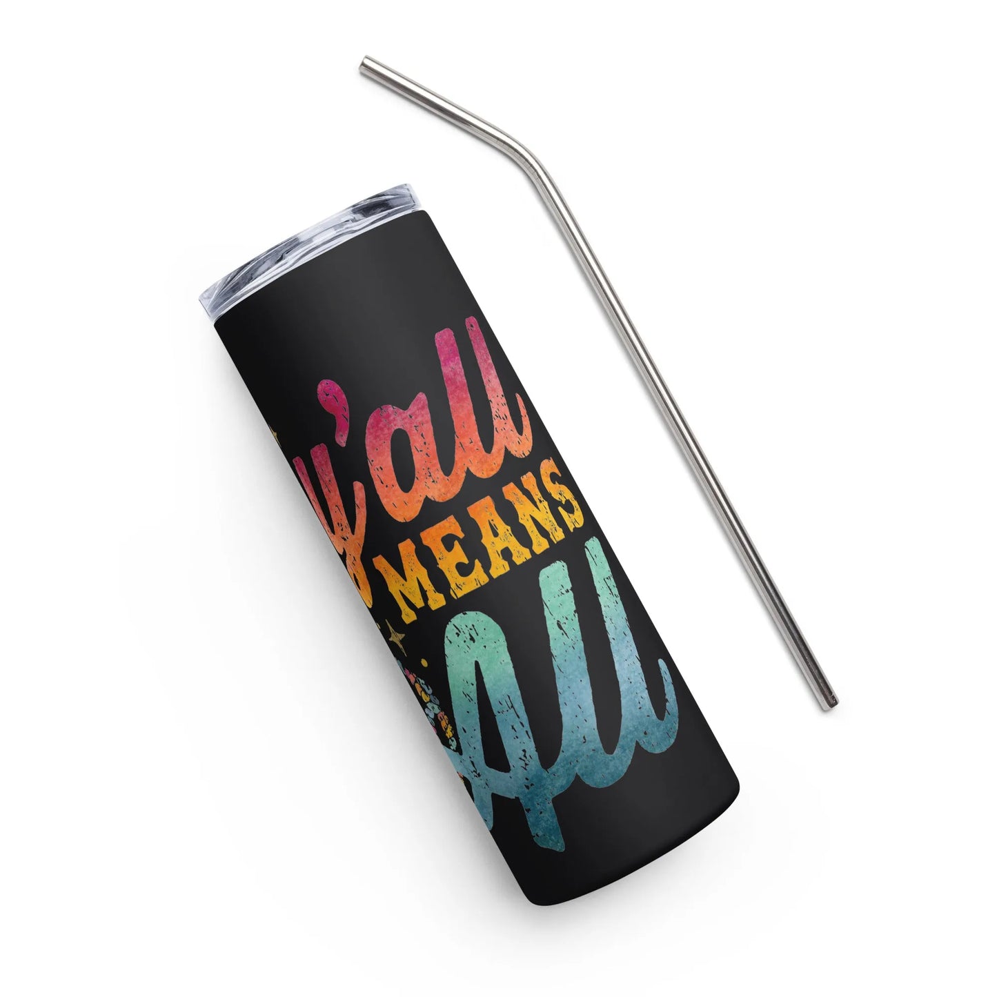Y’all Means All Rainbow Boots Stainless Steel Tumbler
