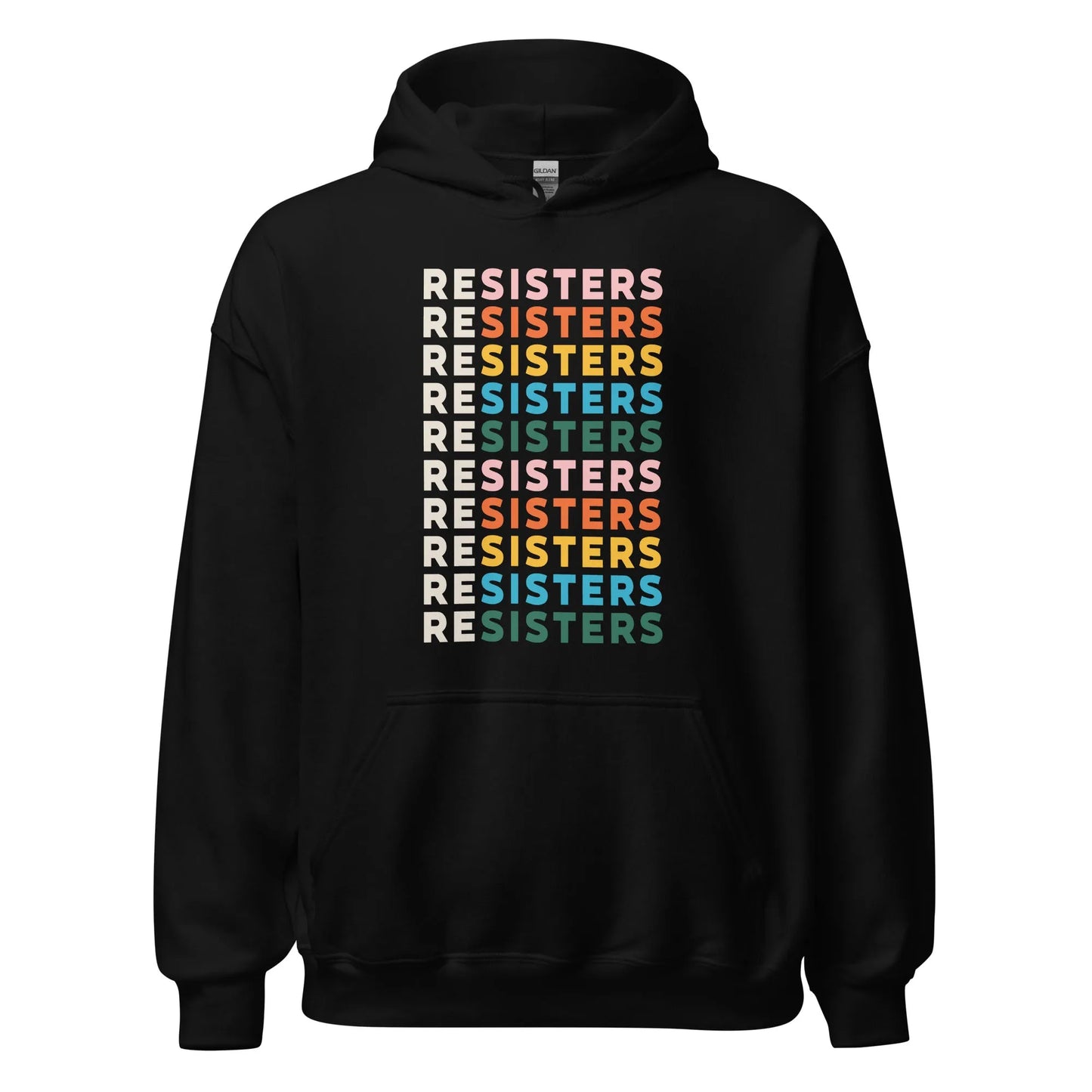 A person wearing a black hoodie with the word 'resisters' written multiple times in a colorful rainbow gradient. reSISTERS Unisex Hoodie, Sisterhood, feminist, Anne Lesniak, Rebel Girl Rampage