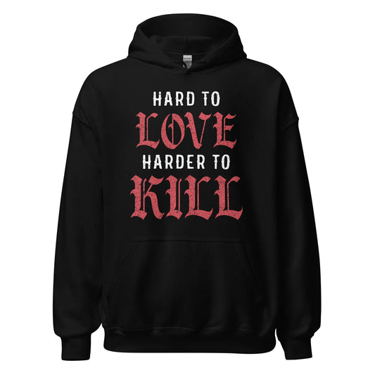 Hard to Love, Harder to Kill white and red graphic on a cozy black unisex hoodie, Rebel Girl Rampage