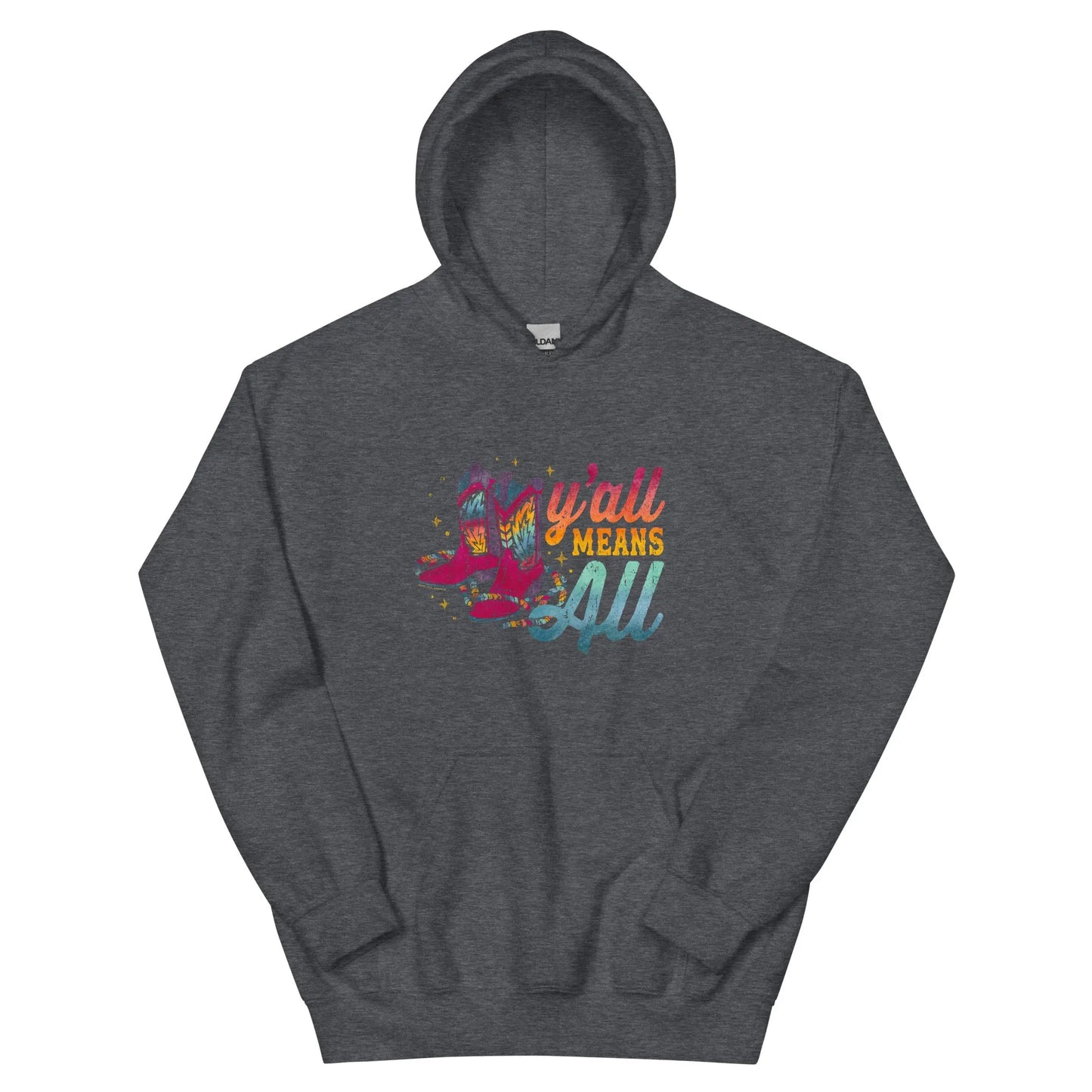 Y’all Means All Rainbow Boots Unisex Hoodie
