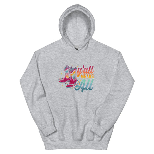 Y’all Means All Rainbow Boots Unisex Hoodie