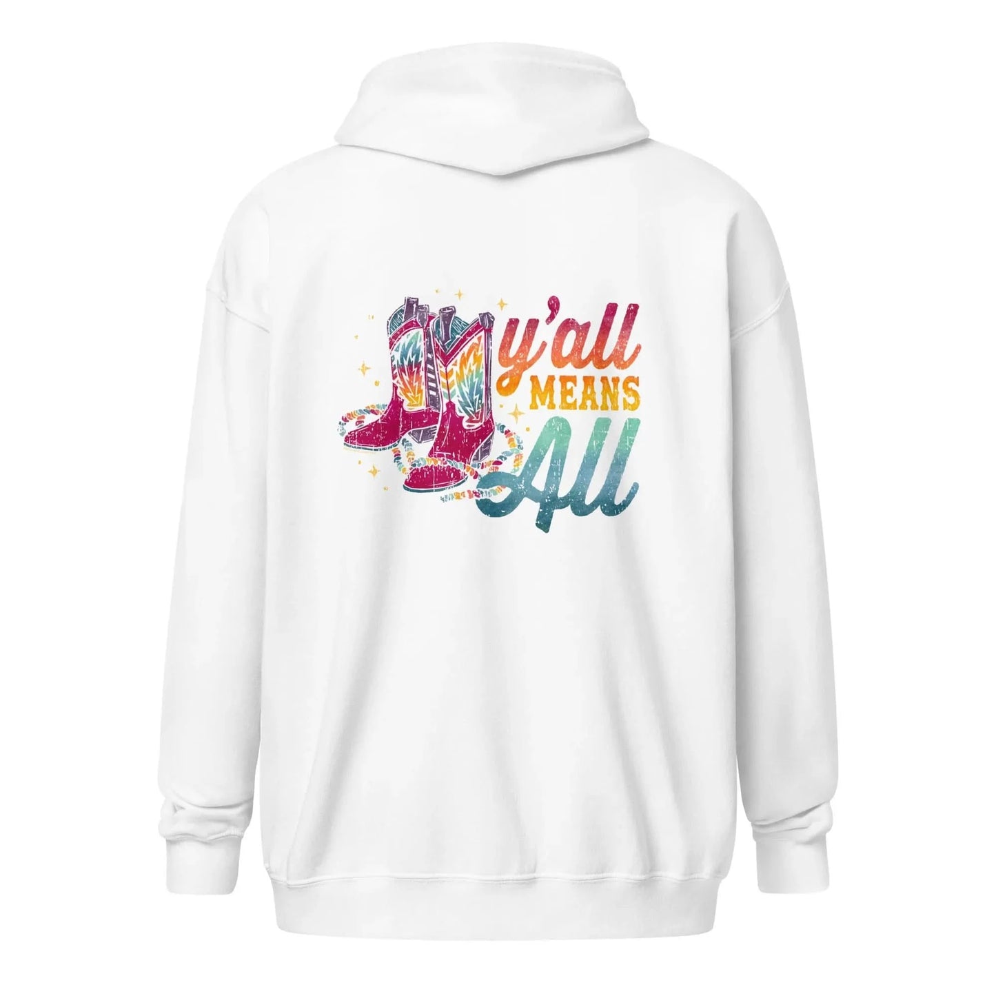 Y’all Means All rainbow cowboy boots pride Zip Hoodie, lqbtq, equality, inclusivity, equal rights, love is love, Rebel Girl Rampage