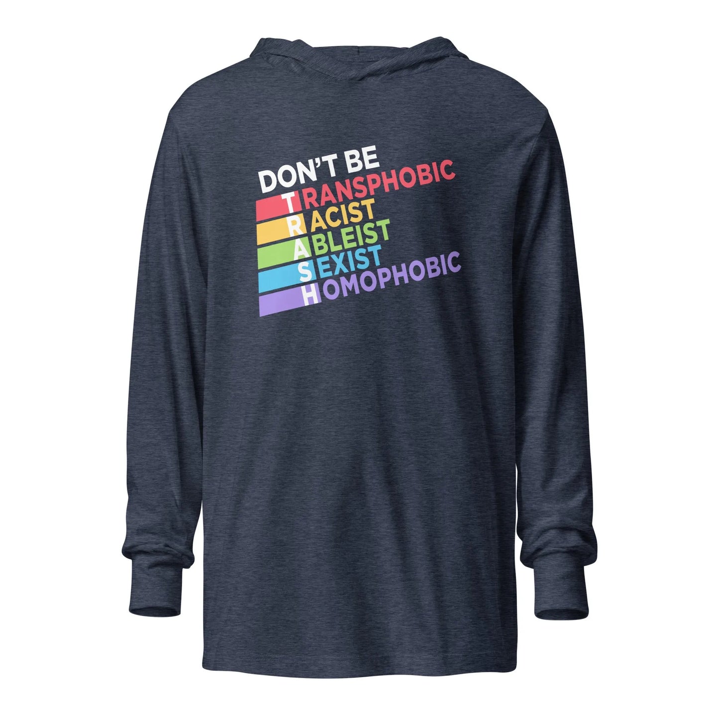 Don’t Be TRASH Hooded Long Sleeve Unisex T-Shirt, Pride, LGBTQ, Feminist, Rebel Girl Rampage