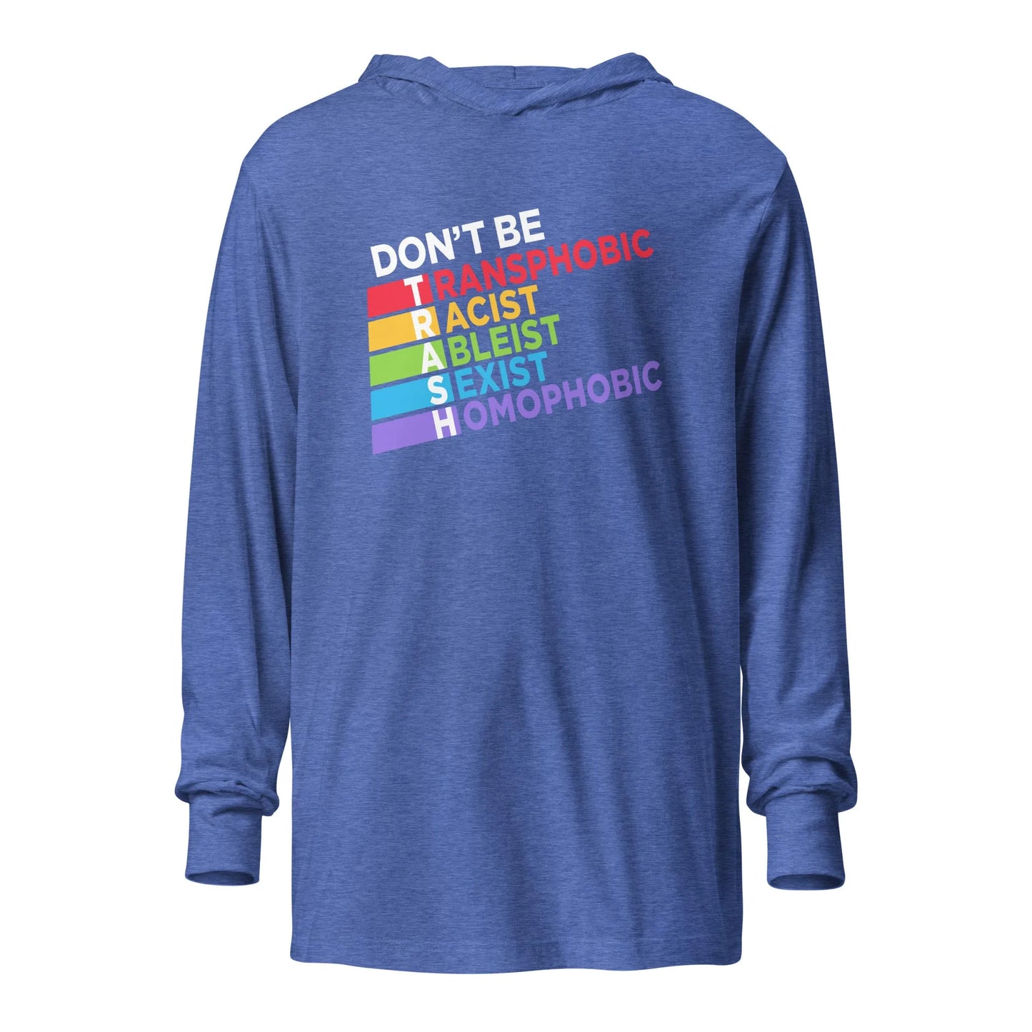 Don’t Be TRASH Hooded Long Sleeve Unisex T-Shirt, Pride, LGBTQ, Feminist, Rebel Girl Rampage