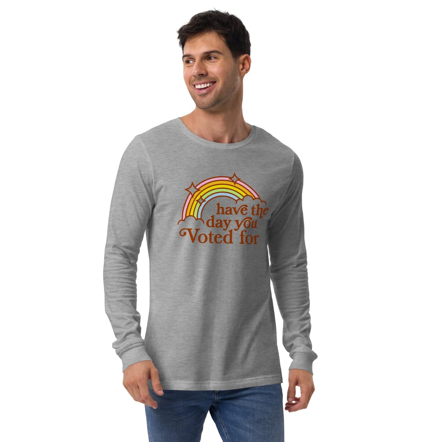 Have The Day You Voted For Unisex Long Sleeve T-Shirt, Anne Lesniak, Throw Shade, FAFO, Rebel Girl Rampage
