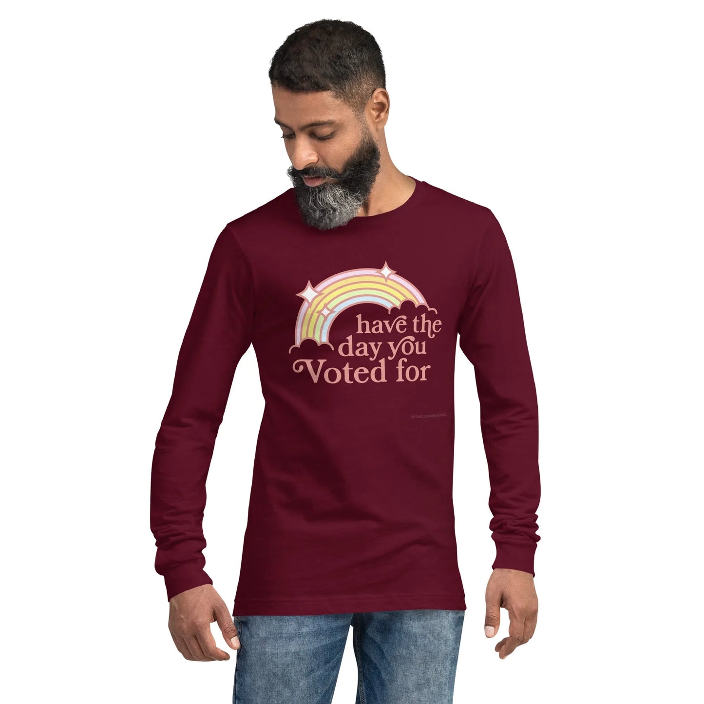 Have The Day You Voted For Unisex Long Sleeve T-Shirt, Anne Lesniak, Throw Shade, FAFO, Rebel Girl Rampage
