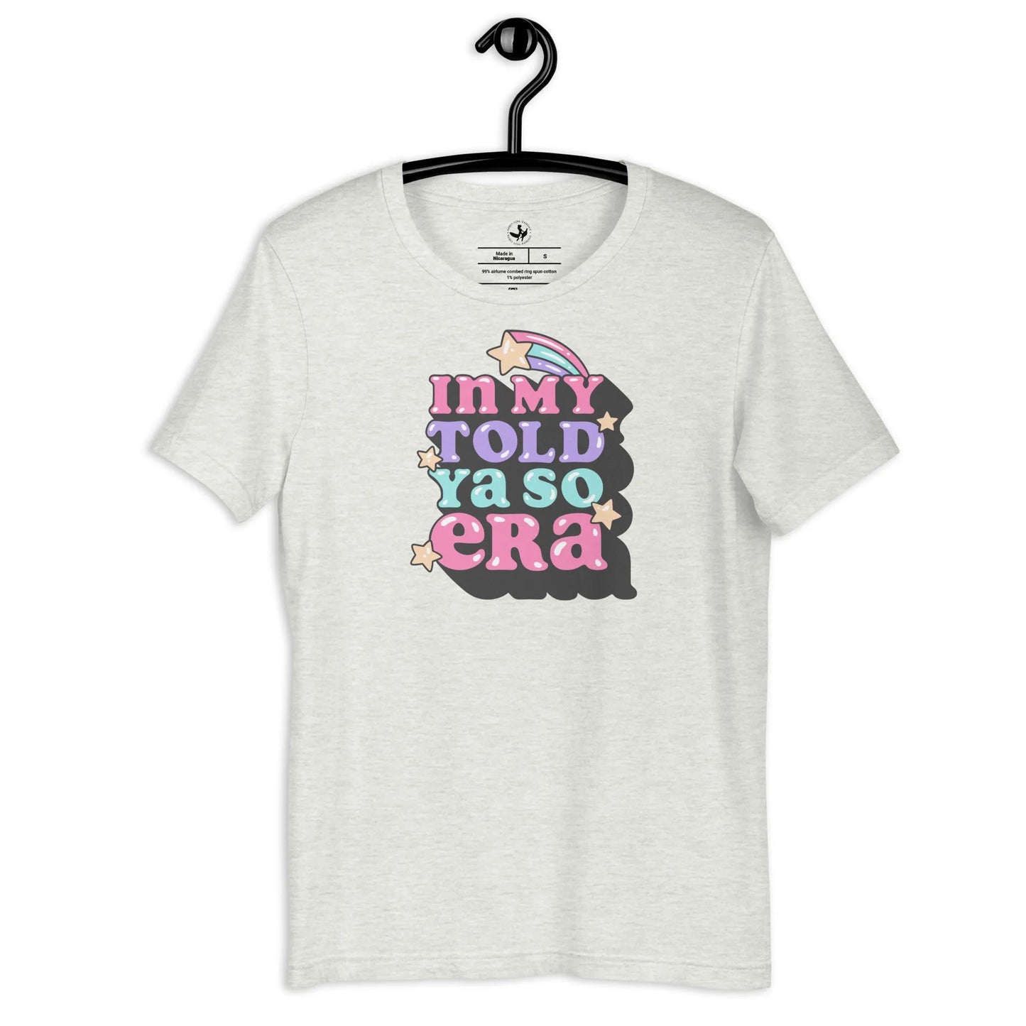 In My Told Ya So Era Unisex T-Shirt, 80s Throwback design, Retro Graphic, Boundaries, throwing shade, Rebel Girl Rampage