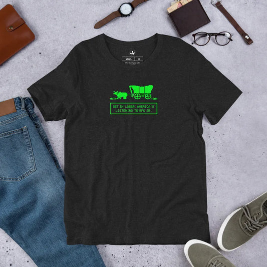 Oregon Trail Unisex T-shirt, a green graphic of an ox pulling a covered wagon That says “Get in loser. America is listening to RFK Jr” Rebel Girl Rampage