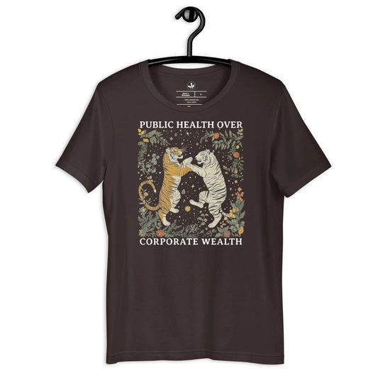 Public Health Over Corporate Wealth Unisex T-Shirt, People over profits, Tigers, whimsical, Rebel Girl Rampage