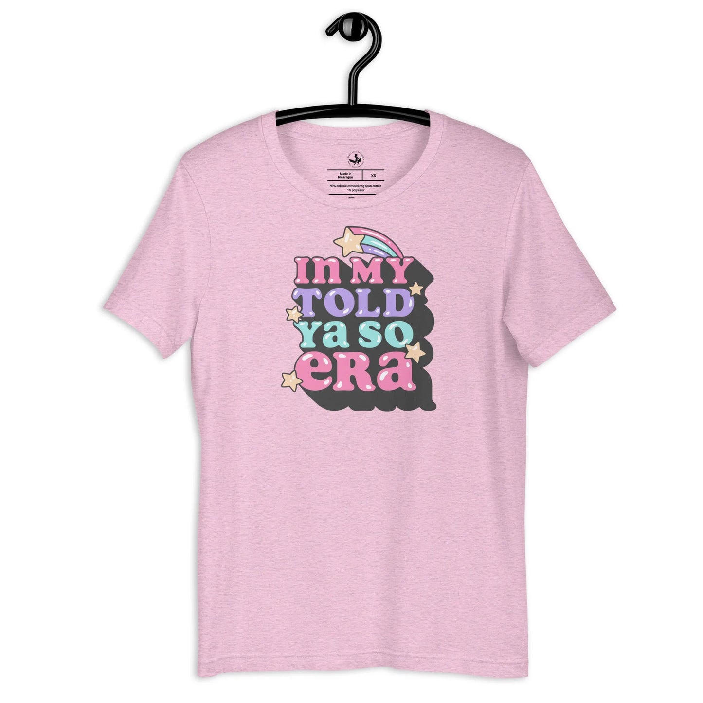 in My Told Ya So Era Unisex T-Shirt, 80s Throwback design, Retro Graphic, Boundaries, throwing shade, Rebel Girl Rampage