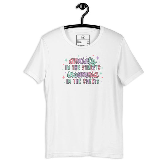 anxiety in the streets, insomnia in the sheets cute sparkle graphic on a white t shirt, mental health, wild times, political climate, in this economy? Rebel Girl Rampage