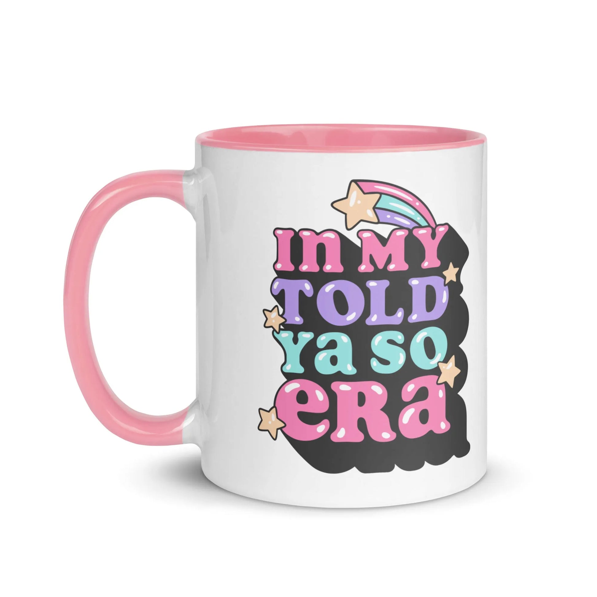 In My Told Ya So Era Ceramic Coffee Mug, 80s Throwback, retro, Rebel Girl Rampage