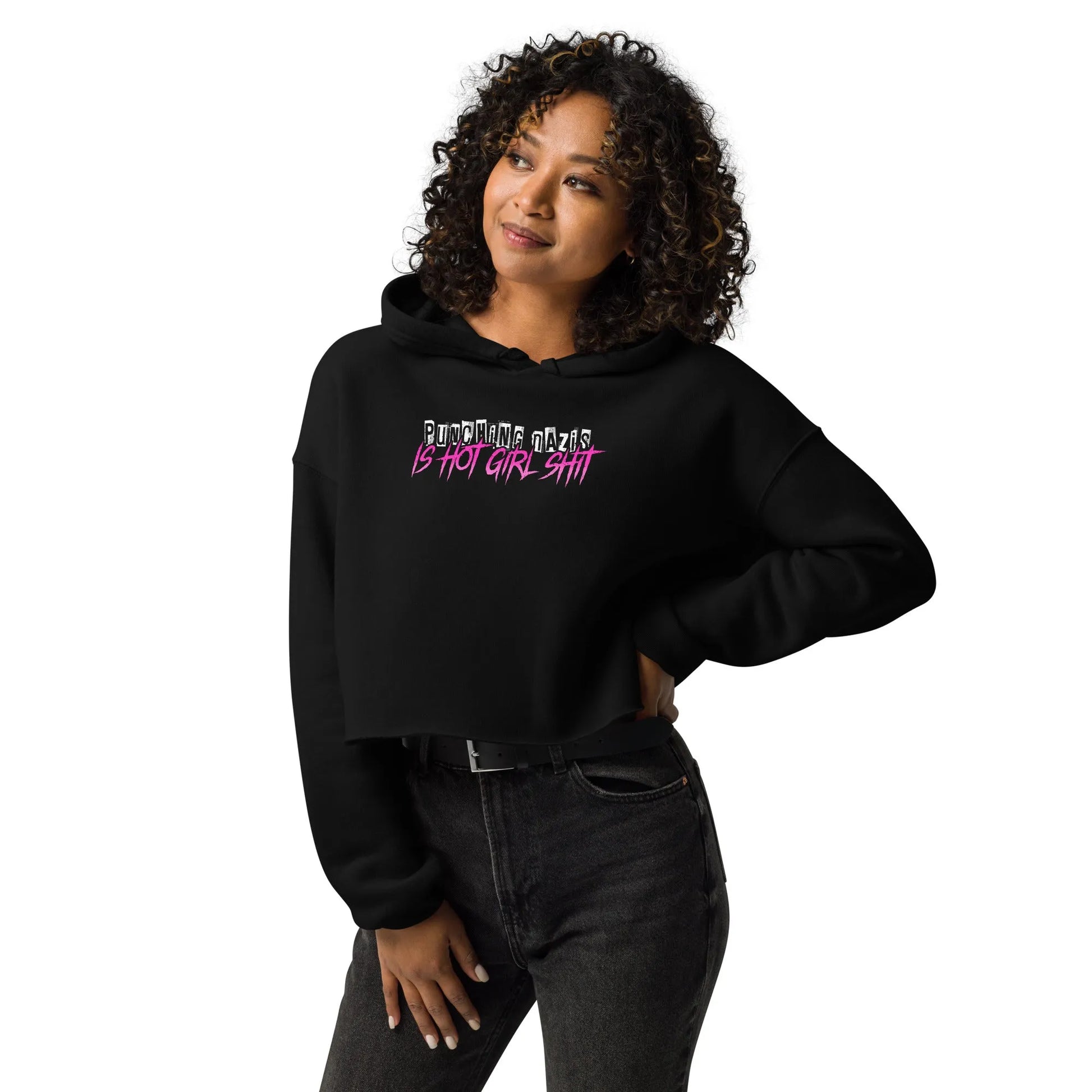 Punching Nazis is Hot Girl Shit, Hot Girl Ish Cropped Hoodie, Antiracist, Antifascist, 1980s Throwback, Rebel Girl Rampage