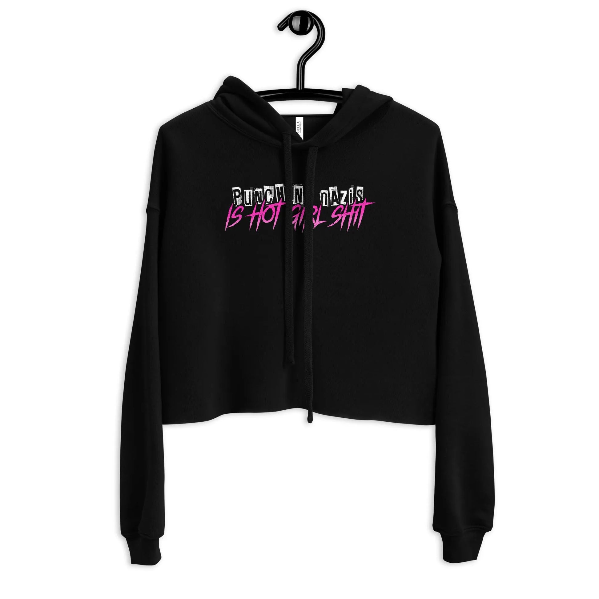 Punching Nazis is Hot Girl Shit, Hot Girl Ish Cropped Hoodie, Antiracist, Antifascist, 1980s Throwback, Rebel Girl Rampage