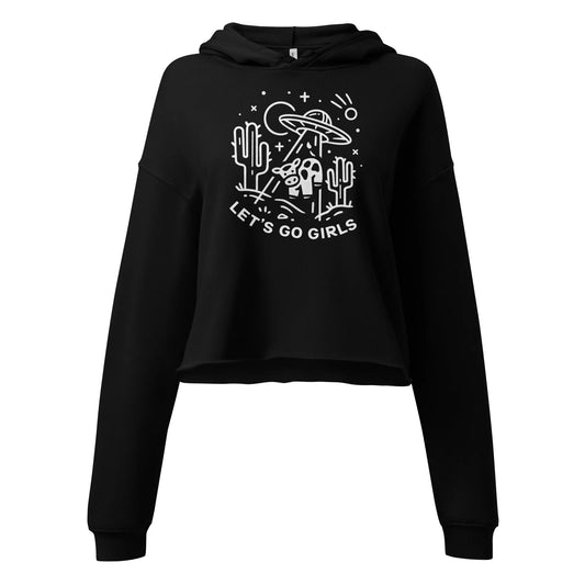 Cute UFO Cow and Desert Graphic that says Let's Go Girls on a black crop hoodie, Whimsical, cute, funny, Rebel Girl Rampage