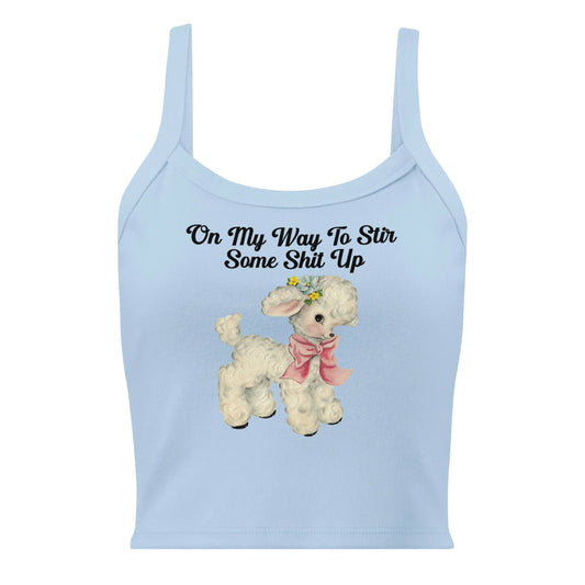 Stir up some shit medium crop tank top, Cute and Cranky, Sassy shirt, Rebel Girl Rampage