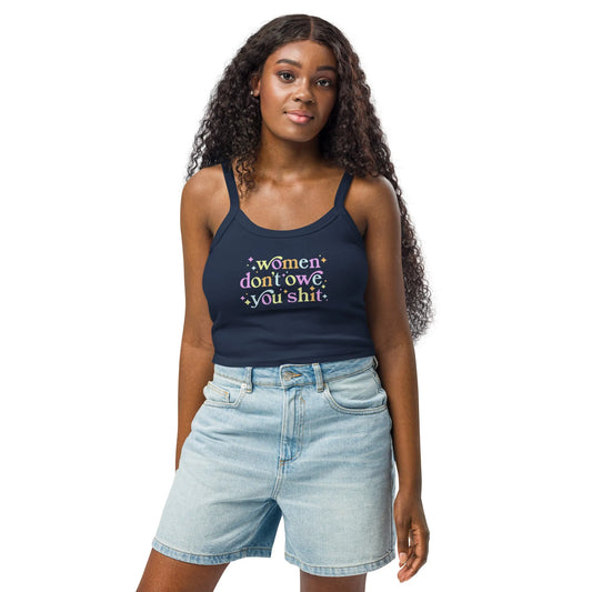 Women Don’t Owe You Micro Rib Tank Top, women’s empowerment shirt, Anne Lesniak, Rebel Girl Rampage