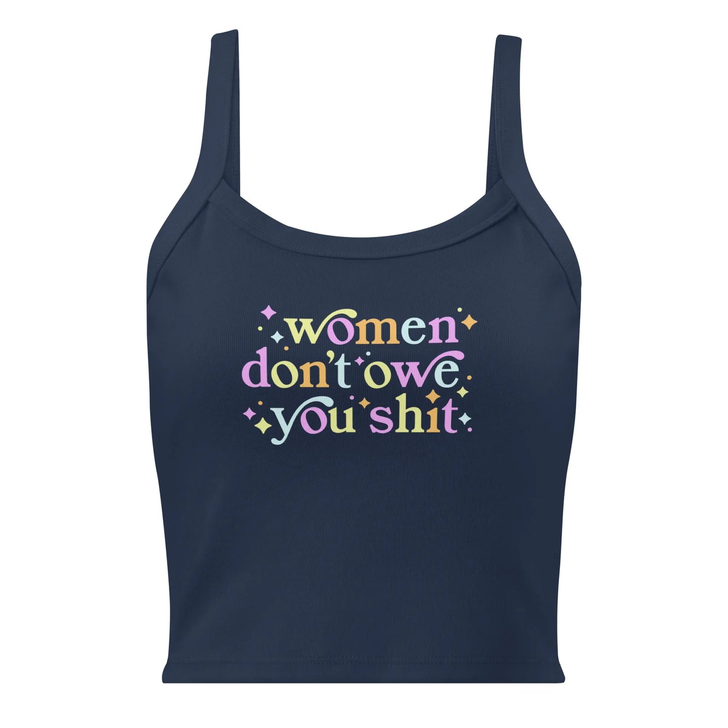 women Don’t Owe You Micro Rib Tank Top, women’s empowerment shirt, Anne Lesniak, Rebel Girl Rampage