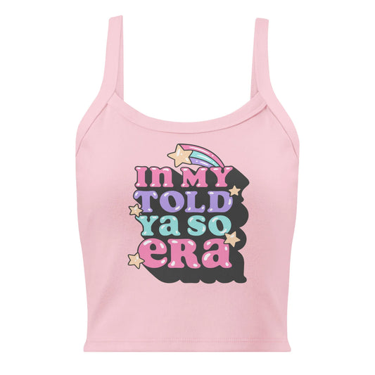 In My Told Ya So Era Women’s medium Crop Micro Rib Tank Top, Throwback, retro design, Rebel Girl Rampage