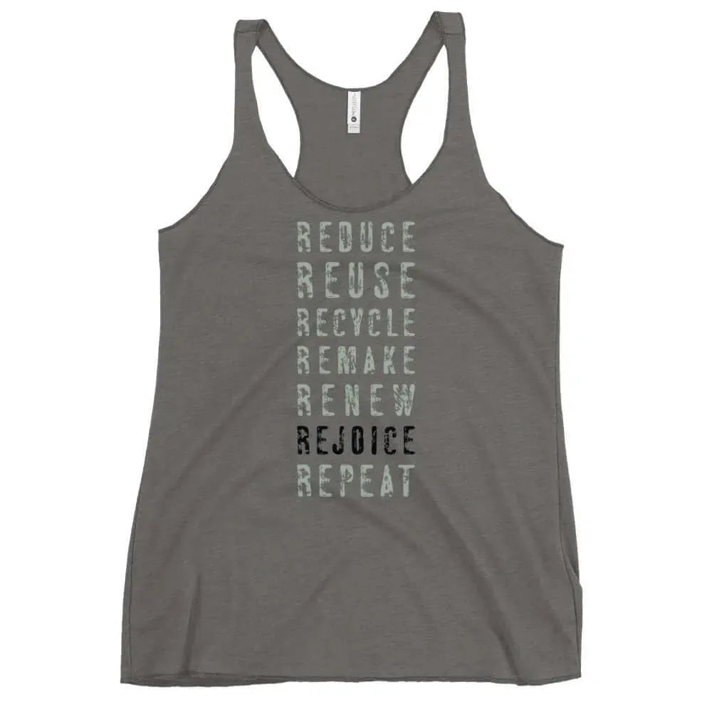 Re-Philosophy Racerback Tank, Reduce, Reuse, Recycle, Remake, Renew, Rejoice, Repeat, Rebel Girl Rampage