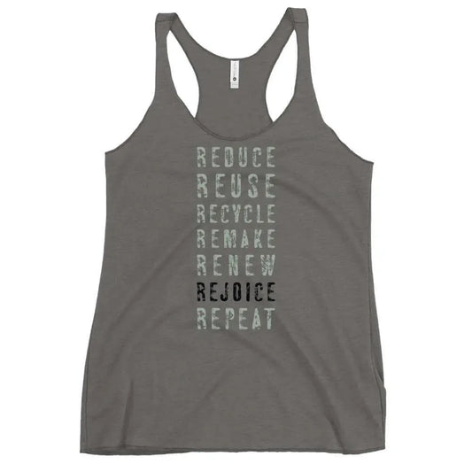 Re-Philosophy Racerback Tank, Reduce, Reuse, Recycle, Remake, Renew, Rejoice, Repeat, Rebel Girl Rampage