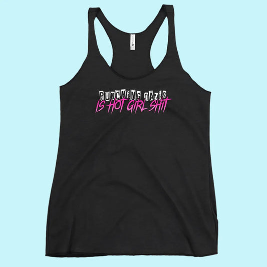 Punching Nazis is Hot Girl Shit, Hot Girl Ish Women’s Triblend Racerback Tank Top, Antifascist, Antiracist, Rebel Girl Rampage