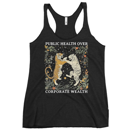 Public Health over Corporate Wealth Women’s Racerback Tank Top, Tigers, whimsical, Rebel Girl Rampage
