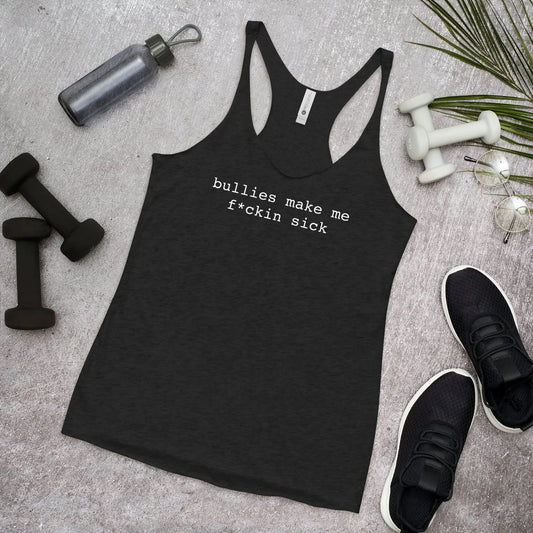Bullies Make Me Fucking Sick Racerback Tank Top, LGBTQ Fundraising Design, Trans Lifeline, Rebel Girl Rampage