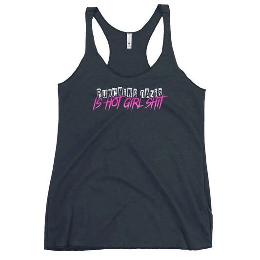 Punching Nazis is Hot Girl Shit, Hot Girl Ish Women’s Triblend Racerback Tank Top, Antifascist, Antiracist, Rebel Girl Rampage
