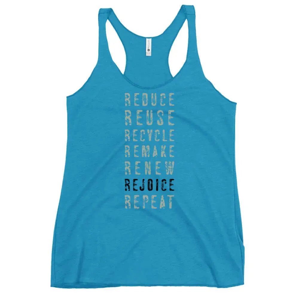 Re-Philosophy Racerback Tank, Reduce, Reuse, Recycle, Remake, Renew, Rejoice, Repeat, Rebel Girl Rampage