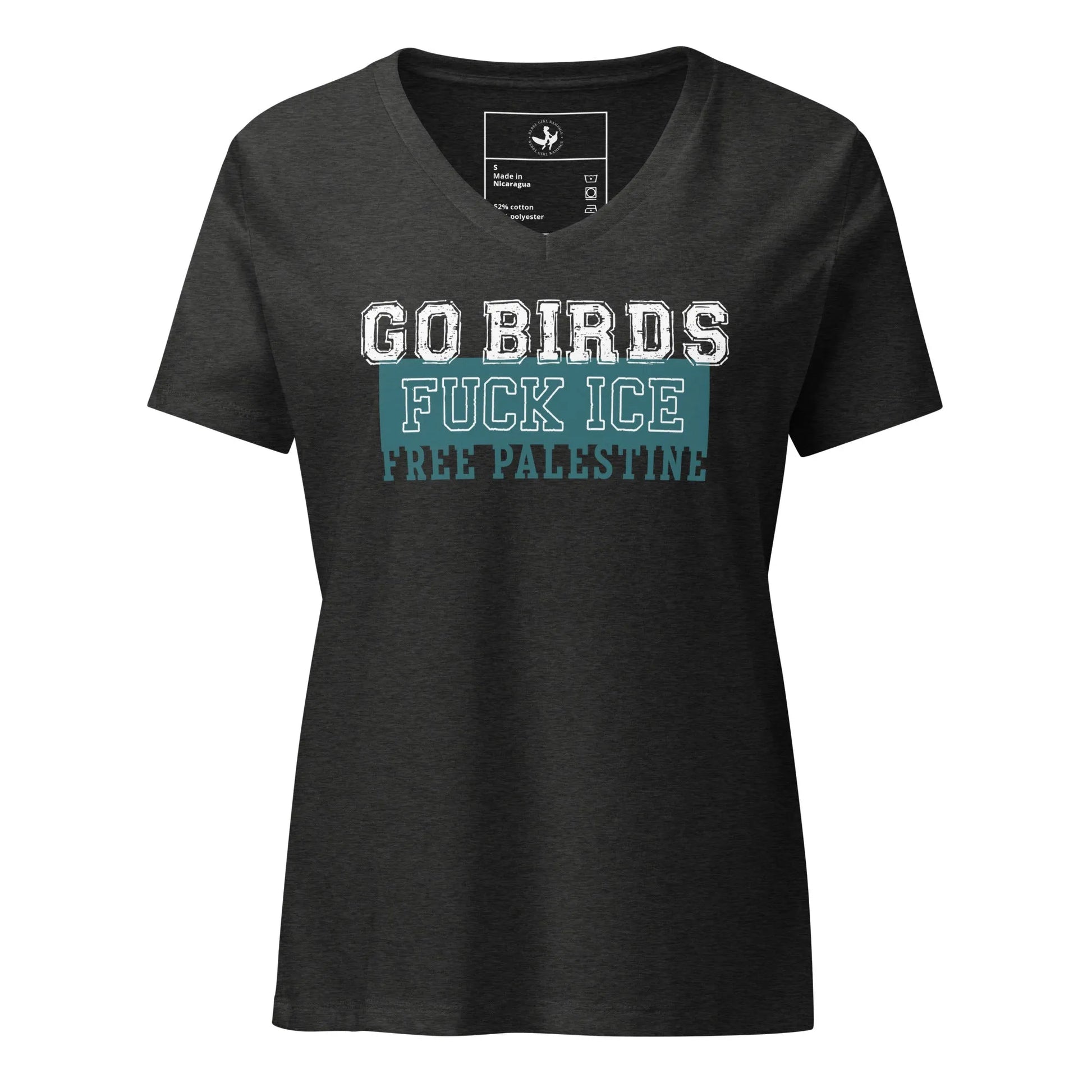 Go Birds, F ICE, Free Palestine sports letters graphic on a dark grey v-neck t shirt, sports, birds, anti-ICE, equality, protest shirts, Rebel Girl Rampage