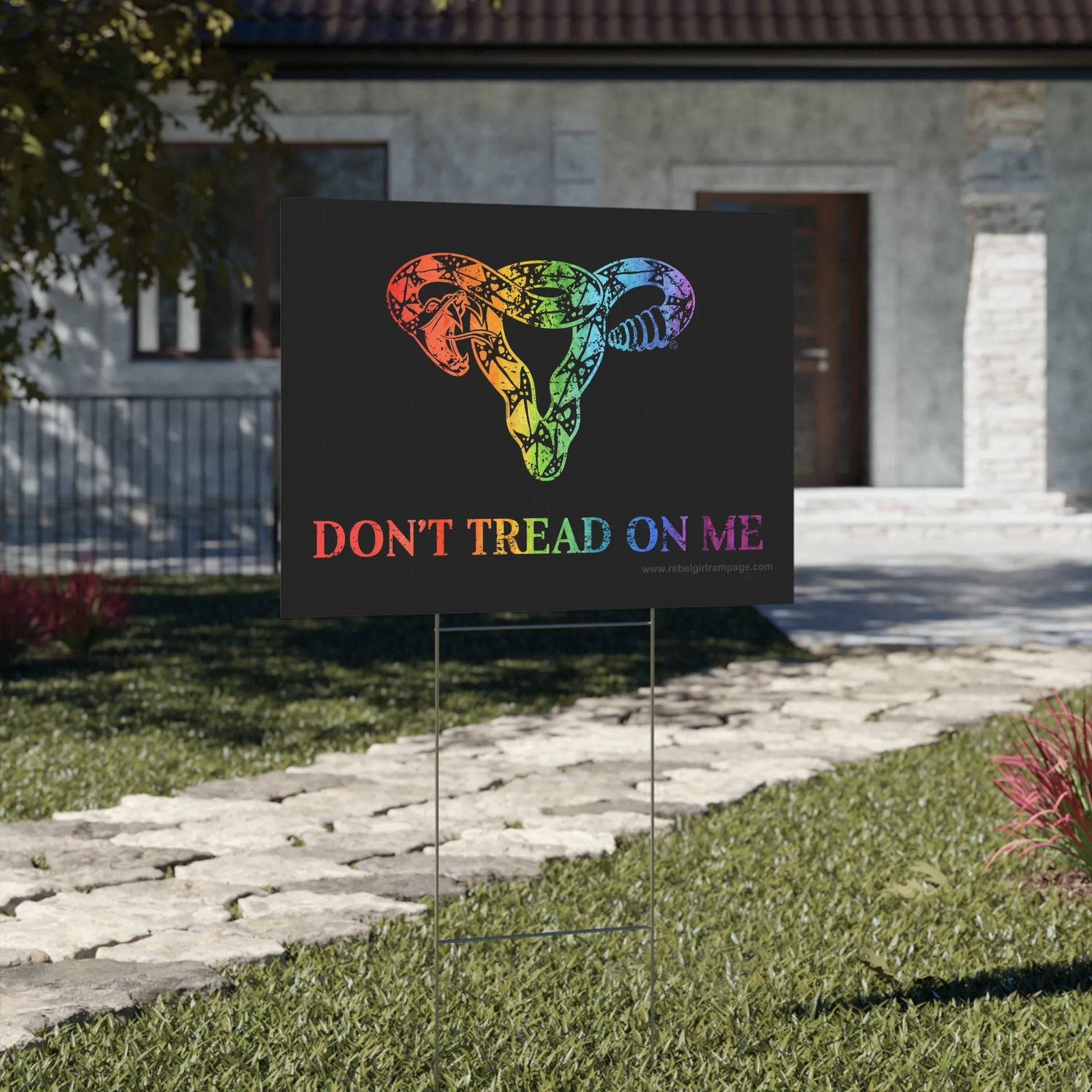 Don’t Tread On Me Rainbow Pride LGBTQ Uterus Inclusive Pro Choice Trans Rights My Body My Choice Yard Sign Rebel Girl Rampage