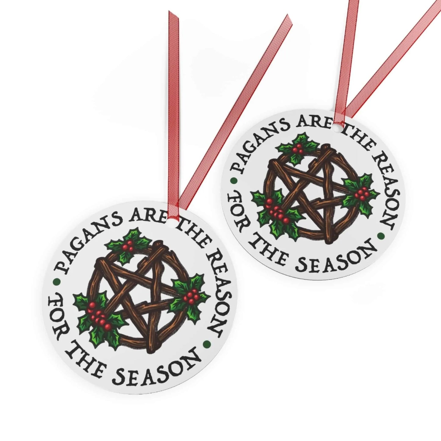 Pagans are the reason for the season round metallic witchy holiday Christmas ornament