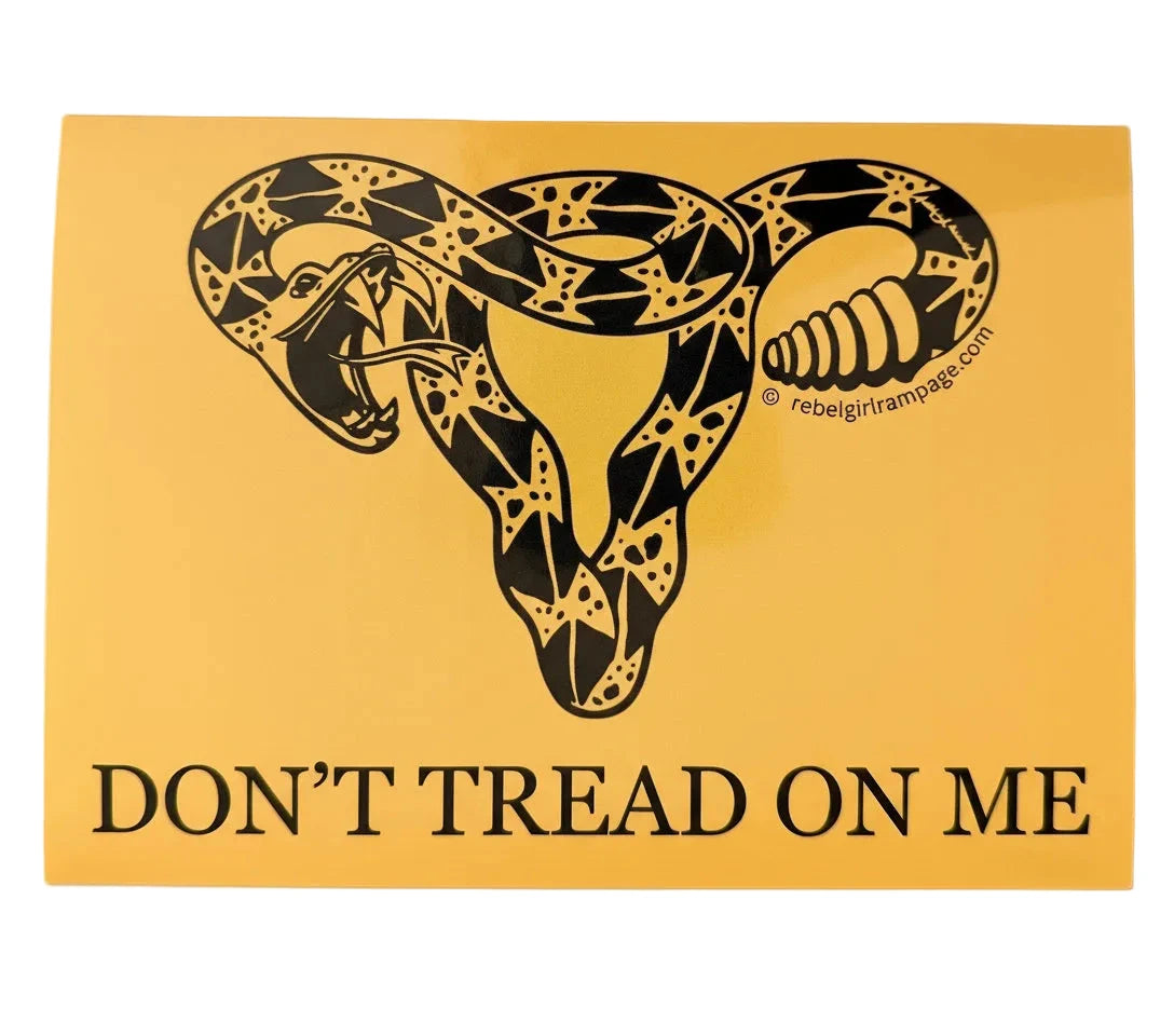 Sticker with uterus snake design and 'Don't Tread on Me' text on a yellow background symbolizing women’s and abortion rights, pro choice and feminism, Rebel Girl Rampage 