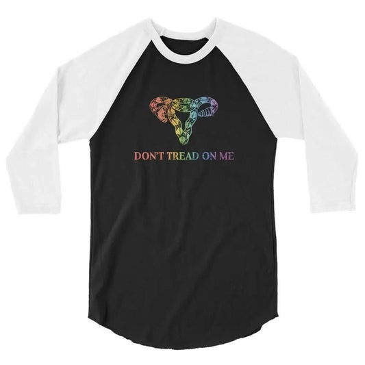 Don’t Tread On Me Uterus Pride Rainbow LGBTQ rights Raglan baseball T-Shirt Rebel Girl Rampage
