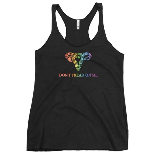 tri-blend racerback don’t tread on me uterus abortion LGBTQ right pro choice rainbow pride Rebel Girl Rampage