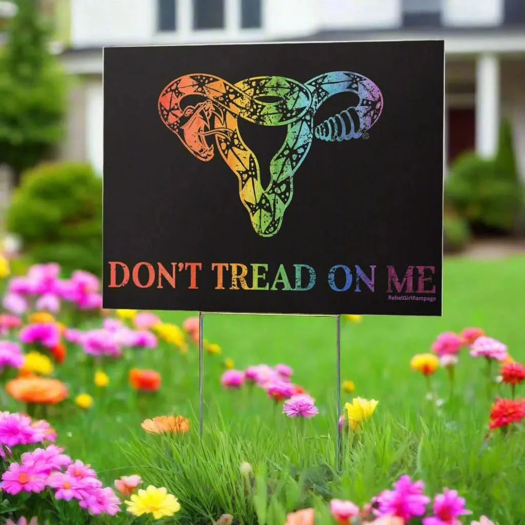 Don’t Tread On Me Rainbow Pride Uterus Yard Sign, LGBTQ Gay Pride, Inclusion, Anne Lesniak, Rebel Girl Rampage 